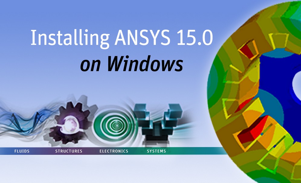ANSYS 15.0方法步驟詳解(超詳細(xì))1