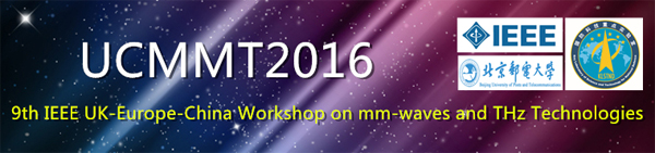 第九屆中英歐毫米波與太赫茲技術研討會(UCMMT2016)