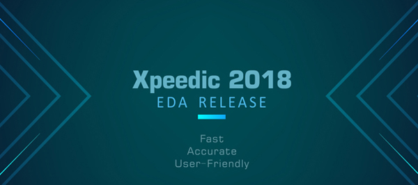 Xpeedic發布2018版EDA軟件工具集