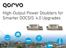 Qorvo?推出高輸出功率倍增器QPA3311和QPA3316，加速DOCSIS? 4.0向更智能高效演進